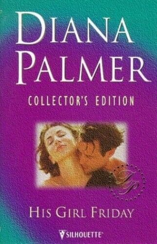 His Girl Friday (Diana Palmer Collector’s Editions) by Palmer, Diana Paperback Book Pre-Owned English