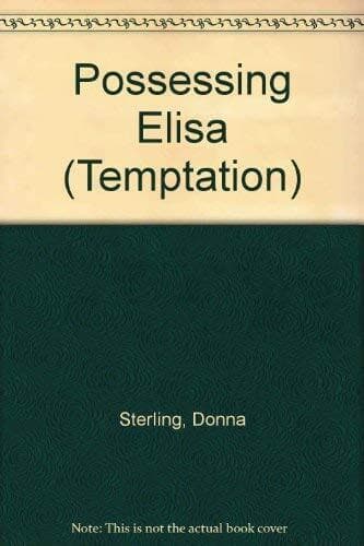 Possessing Elisa (Temptation S.), Sterling, Donna Paperback Book Pre-Owned English