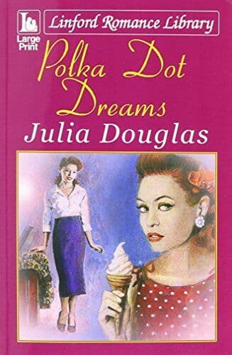 Polka Dot Dreams (Linford Romance Library) by Douglas, Julia Paperback Book Pre-Owned English