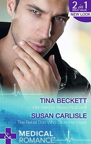 Her Hard to Resist Husband / The Rebel Doc Who Stole Her Hear by Tina Beckett Paperback Book Pre-Owned English