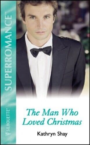 The Man Who Loved Christmas (Mills & Boon Superrom by Shay, Kathryn Paperback Book Pre-Owned English