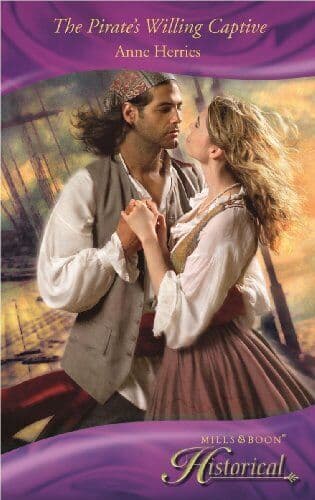The Pirate’s Willing Captive (Mills & Boon Historic by Anne Herries Paperback Book Pre-Owned English