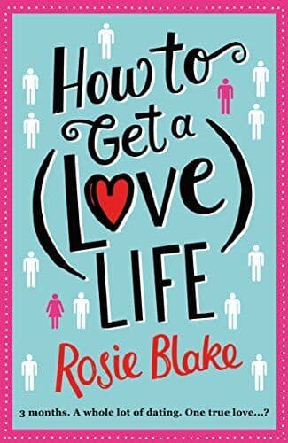 How to Get a (Love) Life by Blake, Rosie Paperback Book Pre-Owned English