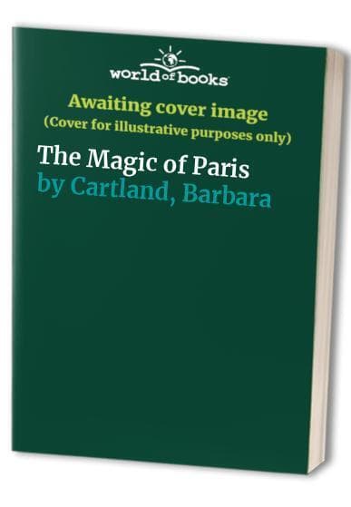 The Magic of Paris by Cartland, Barbara  Paperback Book Pre-Owned English