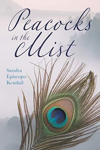 Peacocks in the Mist, Kendall, Sandra Episcopo Paperback Book Pre-Owned English