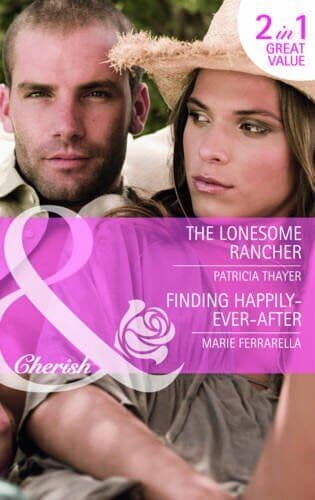The Lonesome Rancher/Finding Happily, Patrica Thayer Paperback Book Pre-Owned English