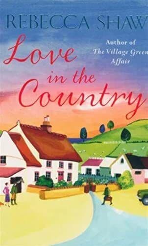 LOVE IN THE COUNTRY by REBECCA SHAW Paperback Book Pre-Owned English
