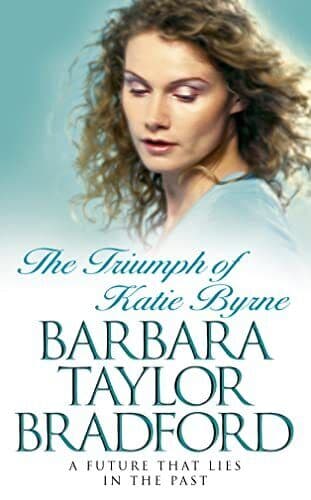 The Triumph of Katie Byrne, Bradford, Barbara Taylor Paperback Book Pre-Owned English