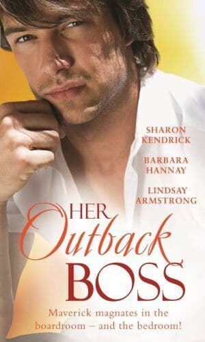 Her Outback Boss: Passionate Fantasy / Outb by Kendrick/Hannay/ Arm Paperback Book Pre-Owned English