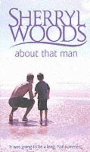 About That Man (Trinity Harbour Trilogy 1) by Woods, Sherryl Paperback Book Pre-Owned English
