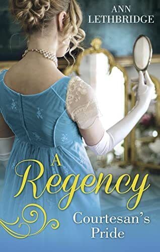 A Regency Courtesan’s Pride (Special Releases) by Ann Lethbridge Paperback Book Pre-Owned English
