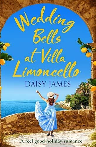 Wedding Bells at Villa Limoncello: A feel good holiday romance by Daisy James Paperback Book Pre-Owned English