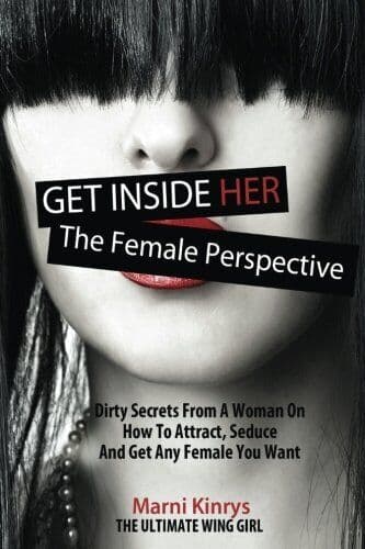 Get Inside Her: Dirty Dating Tips & Secrets From A Woman by Kinrys, Marni Paperback Book Pre-Owned English