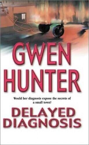 Delayed Diagnosis by Hunter, Gwen  Paperback Book Pre-Owned English