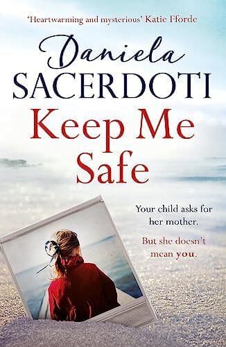Keep Me Safe (A Seal Island novel): A breathtaking love by Sacerdoti, Daniela Paperback Book Pre-Owned English
