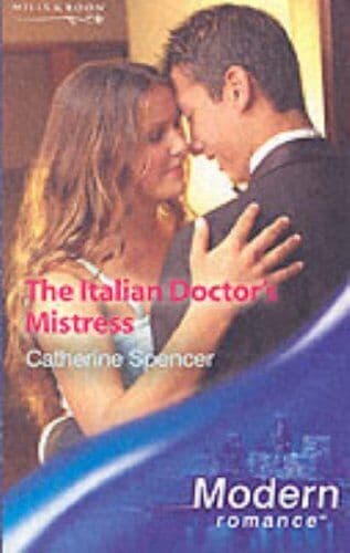 The Italian Doctor’s Mistress (Mills & Boon M by Spencer, Catherine Paperback Book Pre-Owned English
