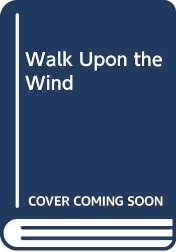 Walk Upon the Wind by Wilson, Patricia  Paperback Book Pre-Owned English