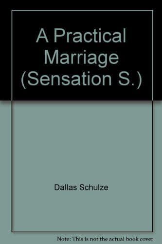 A Practical Marriage (Sensation S.) by Schulze, Dallas  Paperback Book Pre-Owned English
