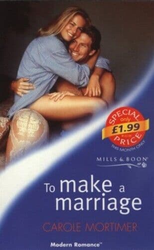To Make a Marriage (Mills & Boon Mo, Mortimer, Carol Paperback Book Pre-Owned English