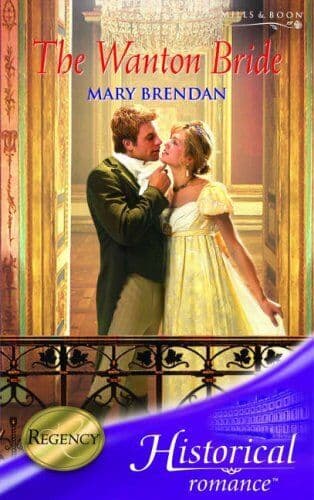 The Wanton Bride (Historical Romance) (Mills & Boo by Brendan, Mary Paperback Book Pre-Owned English