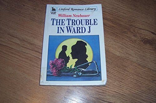 The Trouble in Ward J (Linford Romance) by Newcomb, Norma Paperback Book Pre-Owned English