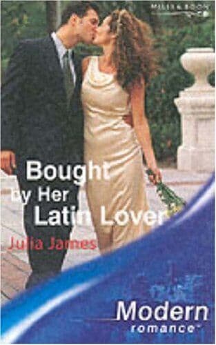Bought by Her Latin Lover (Mills & Boo, James, Julia Paperback Book Pre-Owned English