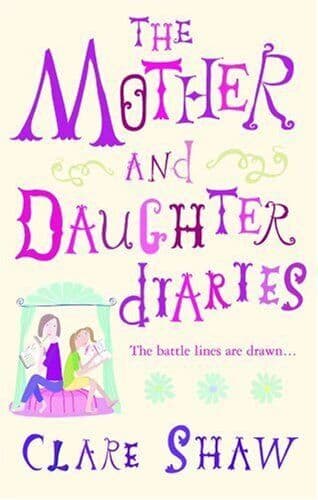 The Mother and Daughter Diaries (MIRA) (MIRA) by Clare Shaw Paperback Book Pre-Owned English