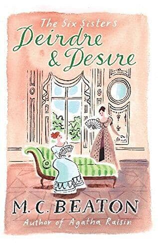 Deirdre and Desire (The Six Sisters, 3) by Beaton, M.C. Paperback Book Pre-Owned English