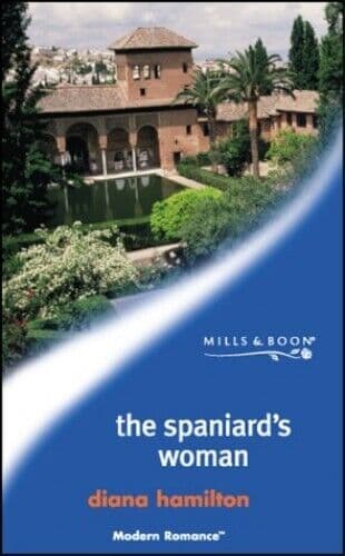 The Spaniard’s Woman (Mills & Boon , Hamilton, Diana Paperback Book Pre-Owned English