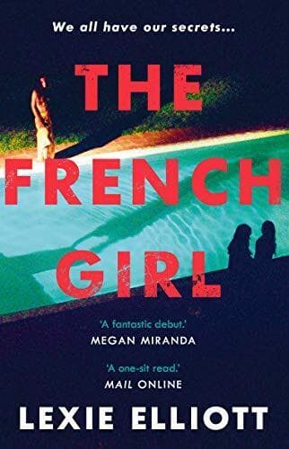 The French Girl: A dark, fresh and exhilarating debut novel by Lexie Elliott Paperback Book Pre-Owned English