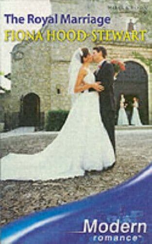 The Royal Marriage (Modern Romance S.) by Hood-Stewart, Fiona Paperback Book Pre-Owned English