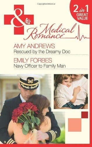 Rescued by the Dreamy Doc / Navy Officer to Family by Forbes, Emily Paperback Book Pre-Owned English
