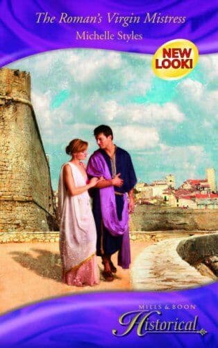 The Roman’s Virgin Mistress (Mills & Boon Histor by Michelle Styles Paperback Book Pre-Owned English