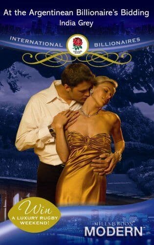 At the Argentinean Billionaire’s Bidding, India Grey Paperback Book Pre-Owned English
