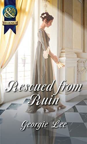 Rescued from Ruin (Mills & Boon Historical) by Lee, Georgie Paperback Book Pre-Owned English