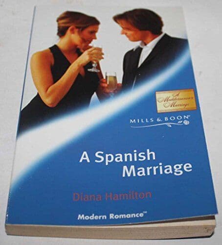 A Spanish Marriage (Modern Romance), Hamilton, Diana Paperback Book Pre-Owned English