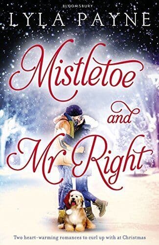 Mistletoe and Mr. Right: Two Stories of Holiday Romance by Payne, Lyla Paperback Book Pre-Owned English