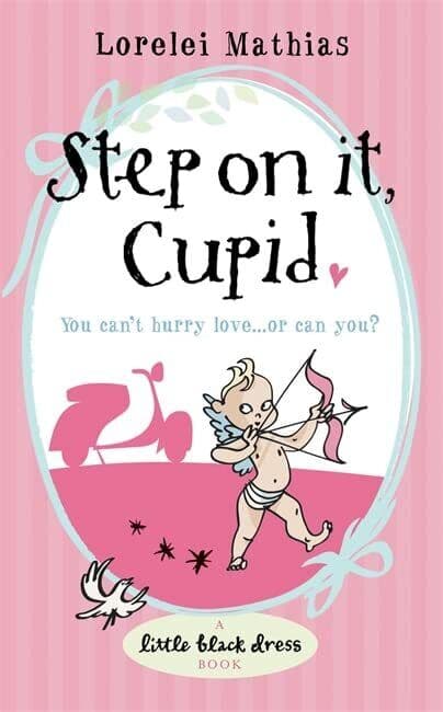 Step on it, Cupid by Lorelei Mathias  Paperback Book Pre-Owned English