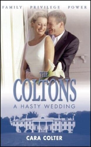 A Hasty Wedding (Coltons S.) by Colter, Cara Paperback Book Pre-Owned English