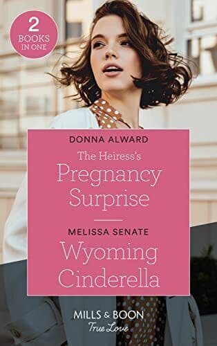 The Heiress’s Pregnancy Surprise / Wyoming Cinderella: The by Senate, Melissa Paperback Book Pre-Owned English