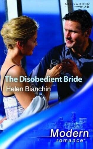 The Disobedient Bride (Mills & Boon Modern) by Bianchin, Helen Paperback Book Pre-Owned English
