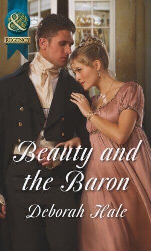 Beauty and the Baron (Mills & Boon Historical) by Deborah Hale Paperback Book Pre-Owned English