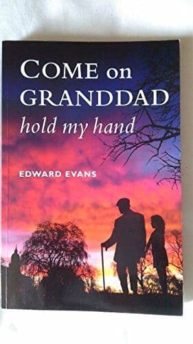 Come on Granddad Hold My Hand by Evans, Edward Paperback Book Pre-Owned English