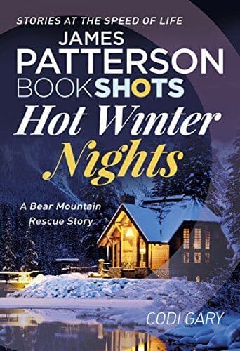 Hot Winter Nights: Shots (Bear Mountain Rescue Series) by Patterson, James Paperback Book Pre-Owned English