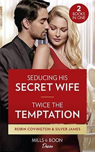Seducing His Secret Wife / Twice The Temptation: Seducing Hi by James, Silver Paperback Book Pre-Owned English