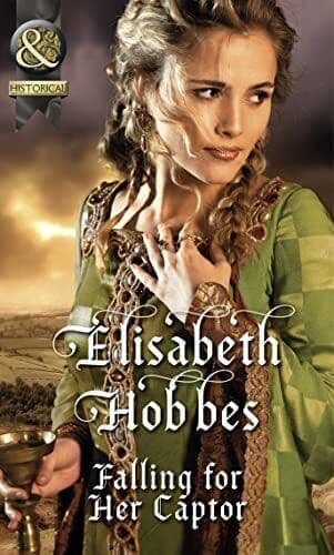 Falling for Her Captor (Mills & Boon Historical) by Elisabeth Hobbes Paperback Book Pre-Owned English