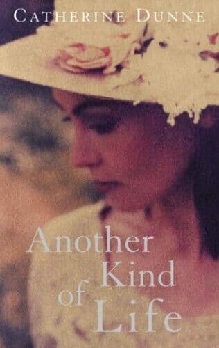 Another Kind of Life (TPB) by Dunne, Catherine  Paperback Book Pre-Owned English