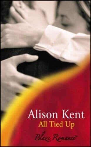 All Tied Up (Mills & Boon Blaze) by Kent, Alison Paperback Book Pre-Owned English