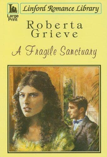 A Fragile Sanctuary (Linford Romance) by Grieve, Roberta Paperback Book Pre-Owned English