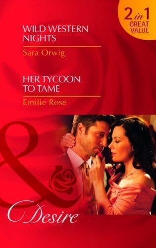 Wild Western Nights/Her Tycoon to Tame (Mills & Boon by Sara Orwig, Emilie R Paperback Book Pre-Owned English